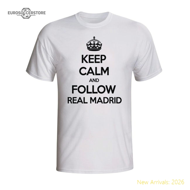 Popular Keep Calm And Follow Real Madrid T-Shirt (White)