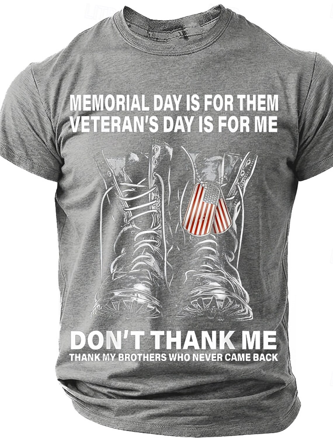 Memorial Day Veteran's Day Is For Me Don't Thank Me Men's Military Combat Boots Dog Tags Patriotic Graphic T Shirt Short Sleeve Crew Neck Tee Designer Clothing Apparel S M L XL XXL XXXL