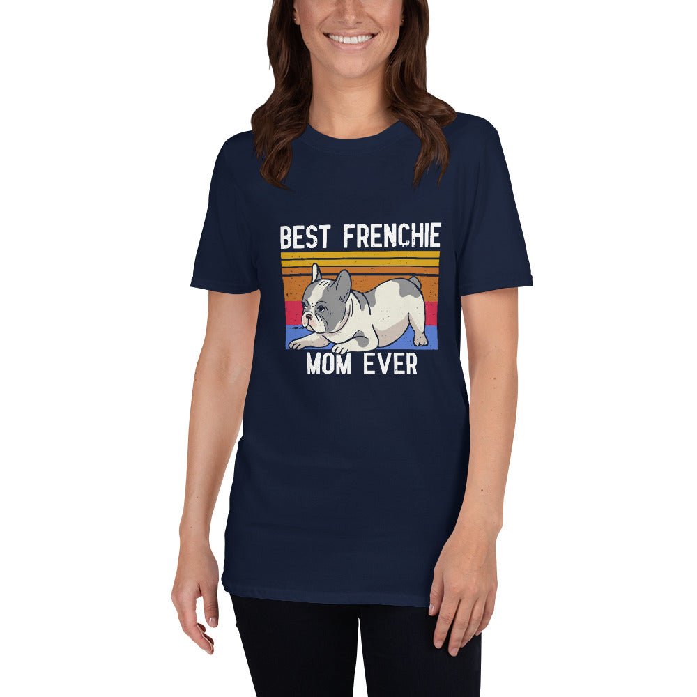 French Bulldog Best French Bulldog Mom T Shirt Comfy Pet Product
