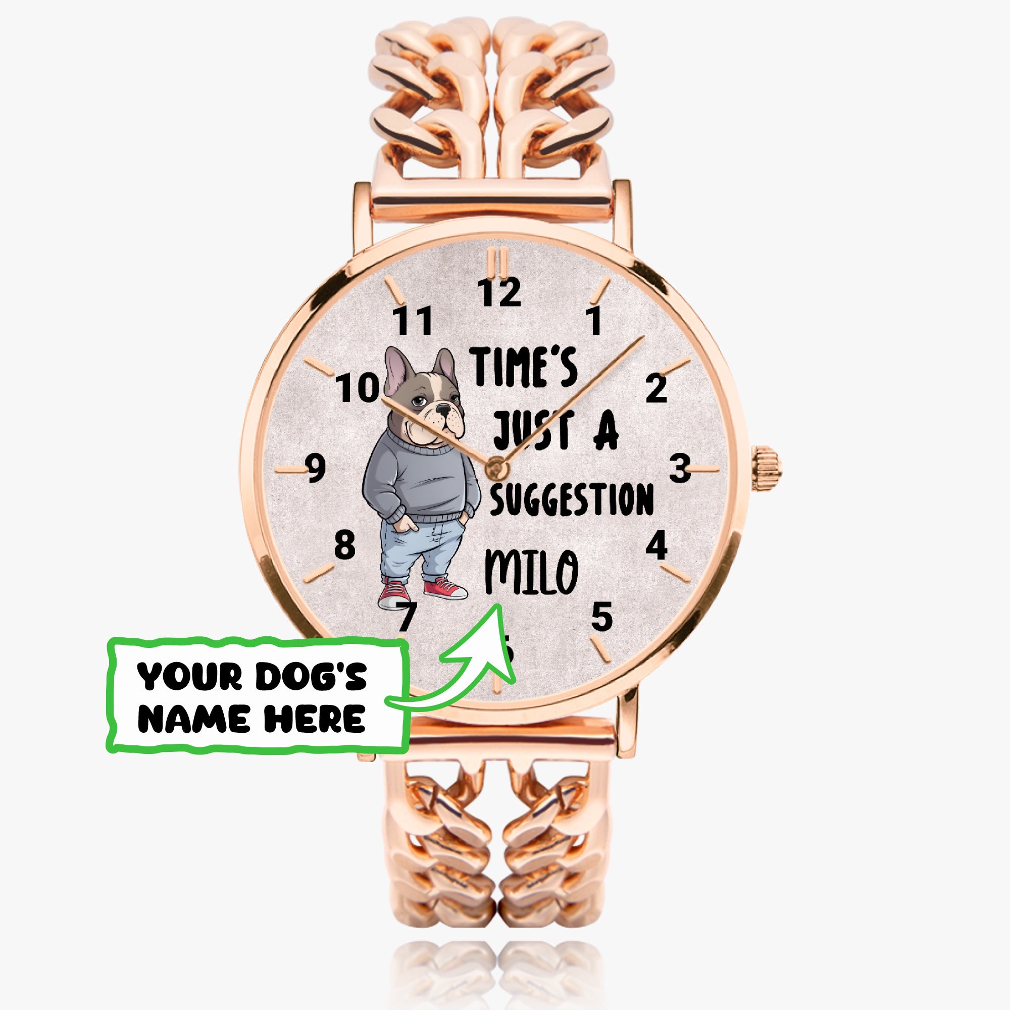 French Bulldog Time’s Just A Suggestion Personalized Chic Hollow Strap