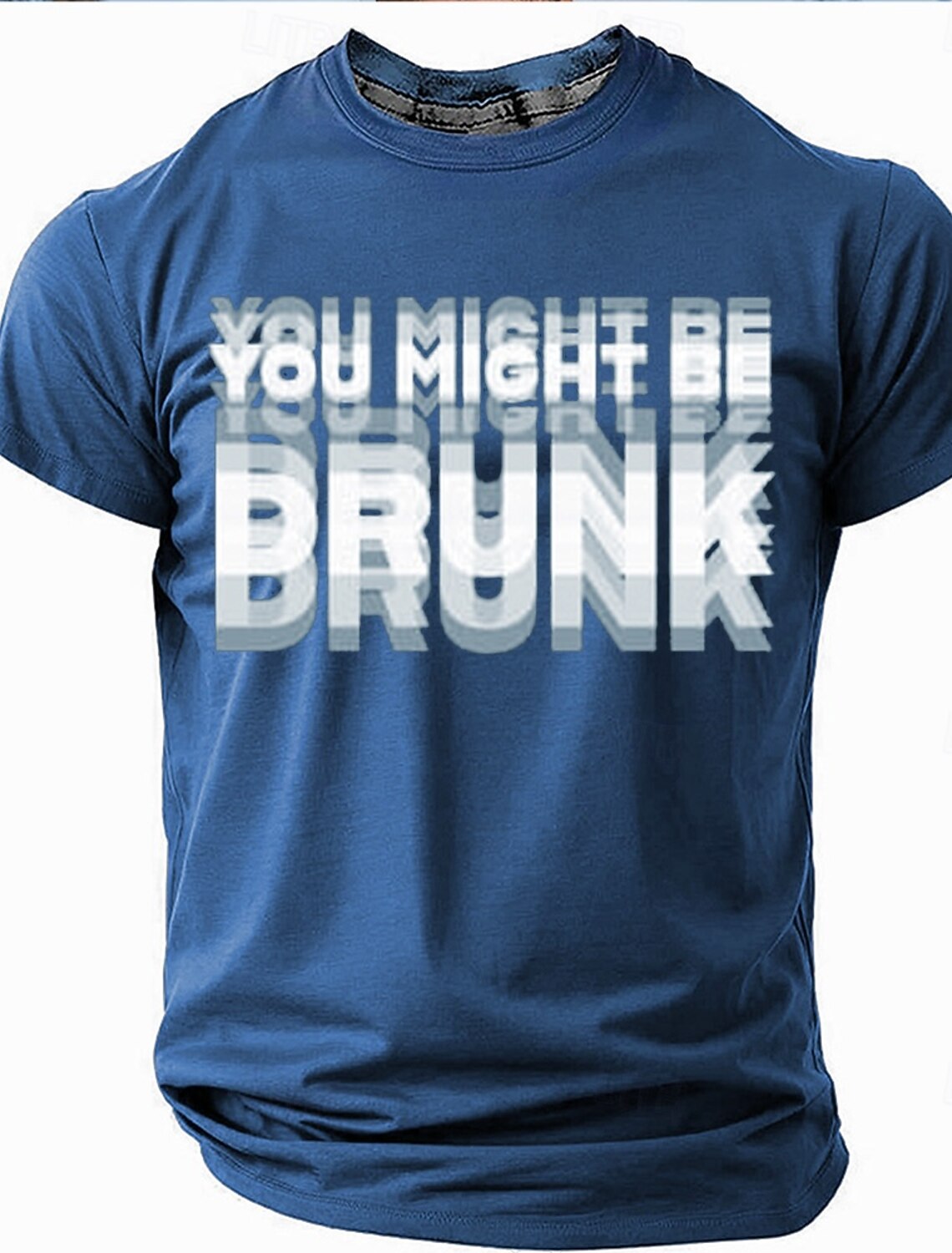 Mens Funny Graphic T-Shirt - 'You Might Be Drunk' Short Sleeve