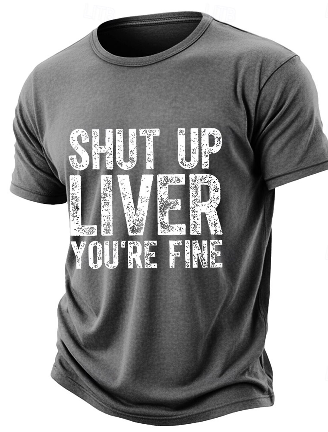 Vintage Washed Cotton Blend T Shirt Shut Up Liver Youre Fine
