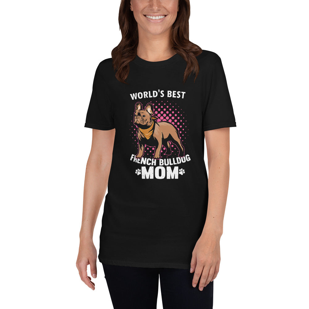 French Bulldog World's Best Frenchie Mom Unisex T Shirt Durable Dog Item
