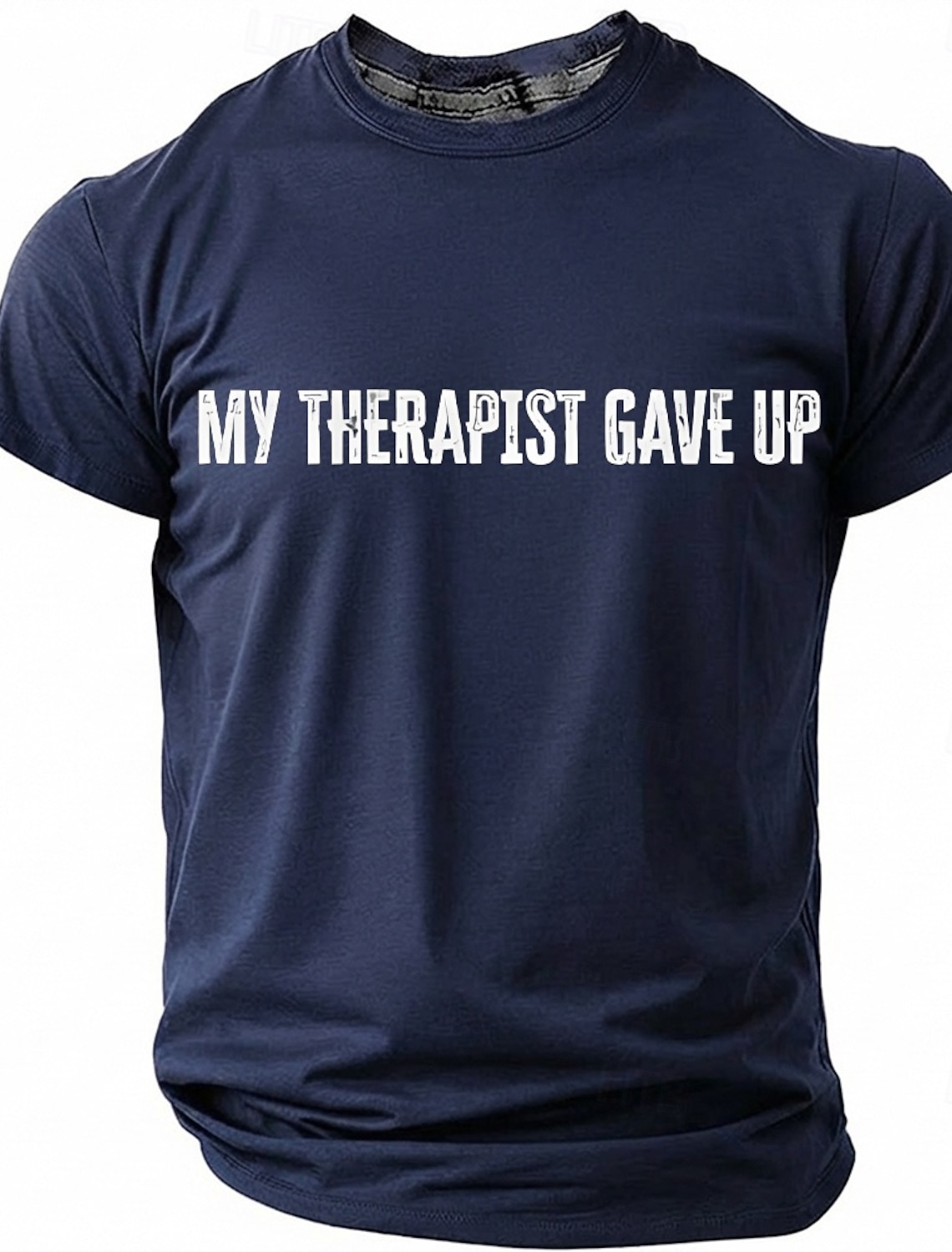 Men's My Therapist Gave Up T-Shirt, Funny Sarcastic Novelty Tee Gift for Dad Husband Boyfriend