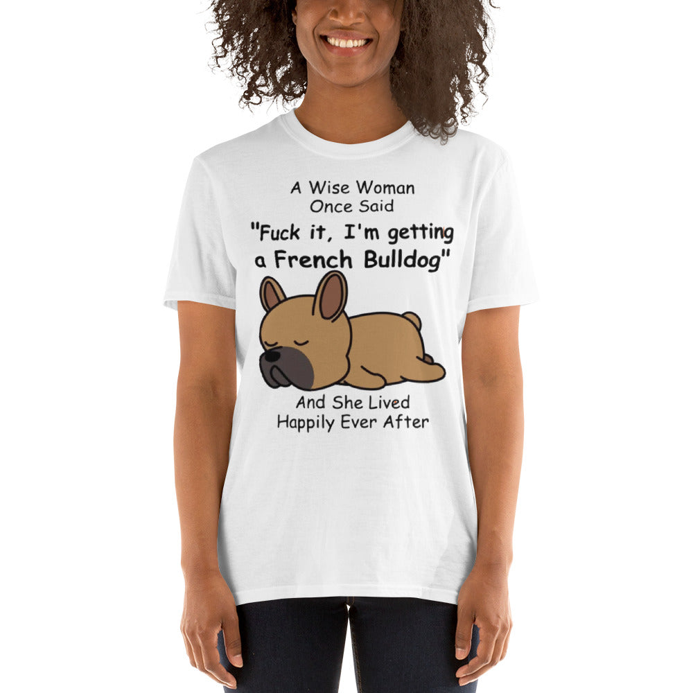 Im getting a Frenchie - Unisex T-Shirt