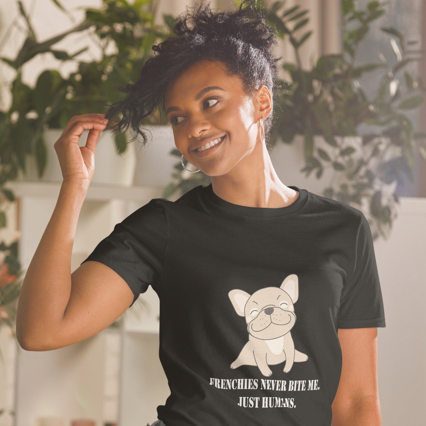 Fashion-Forward Frenchies Never Bite Me - Unisex T-shirt for Dog Owners