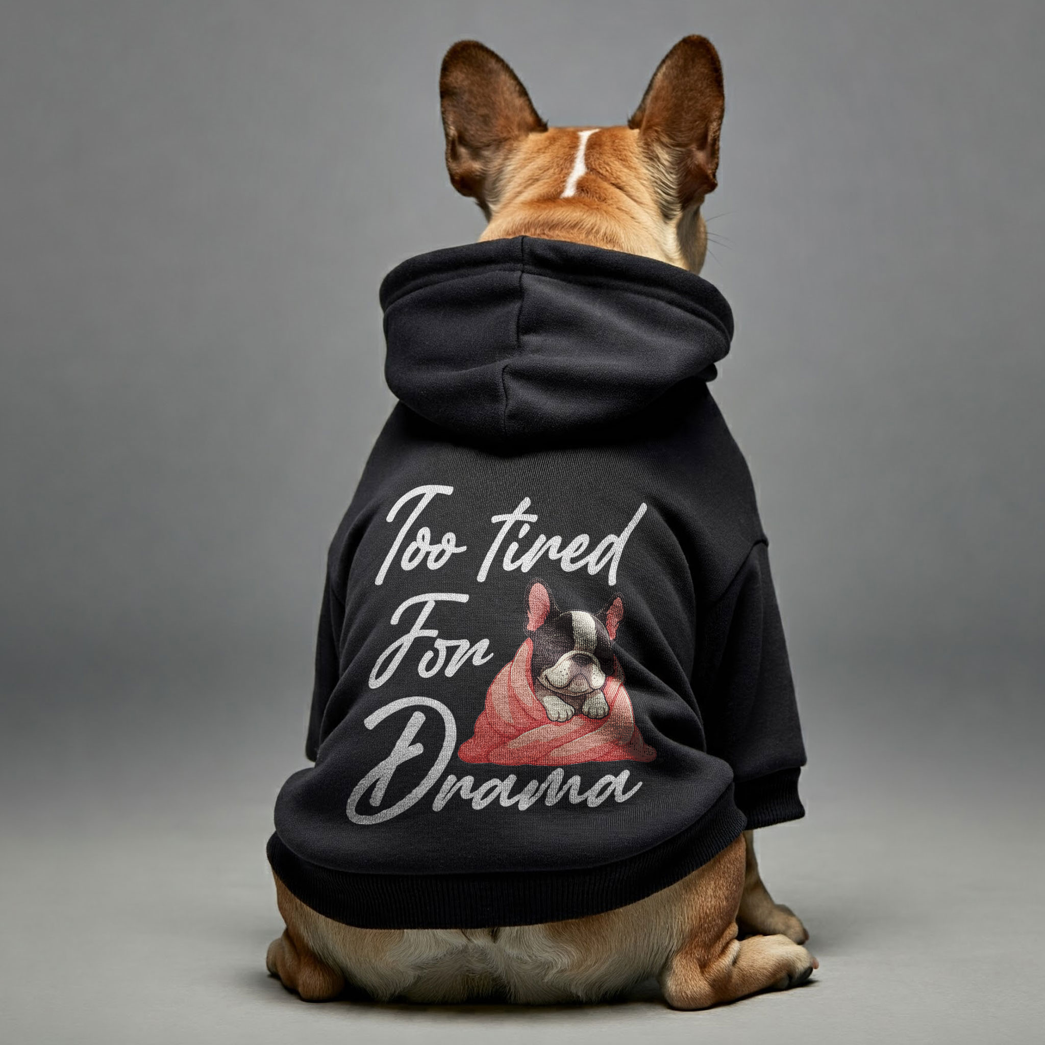 French Bulldog Too Tired For Drama Personalized French Bulldog Hoodies