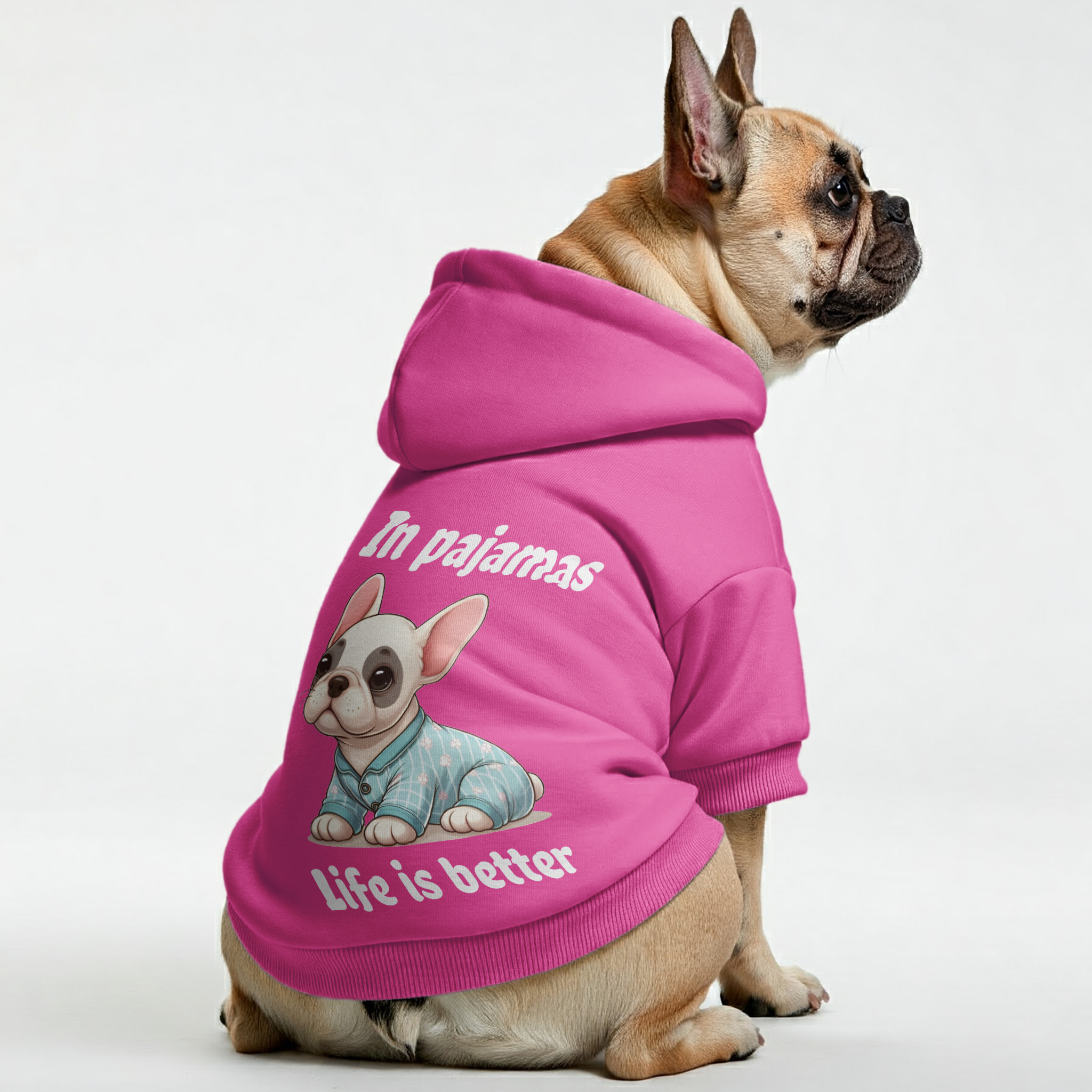 Life Is Better In Pajamas - Durable Personalized French Bulldog Hoodies With Funny Quotes – Stylish, Cozy, And Premium 100% Cotton Everyday Use