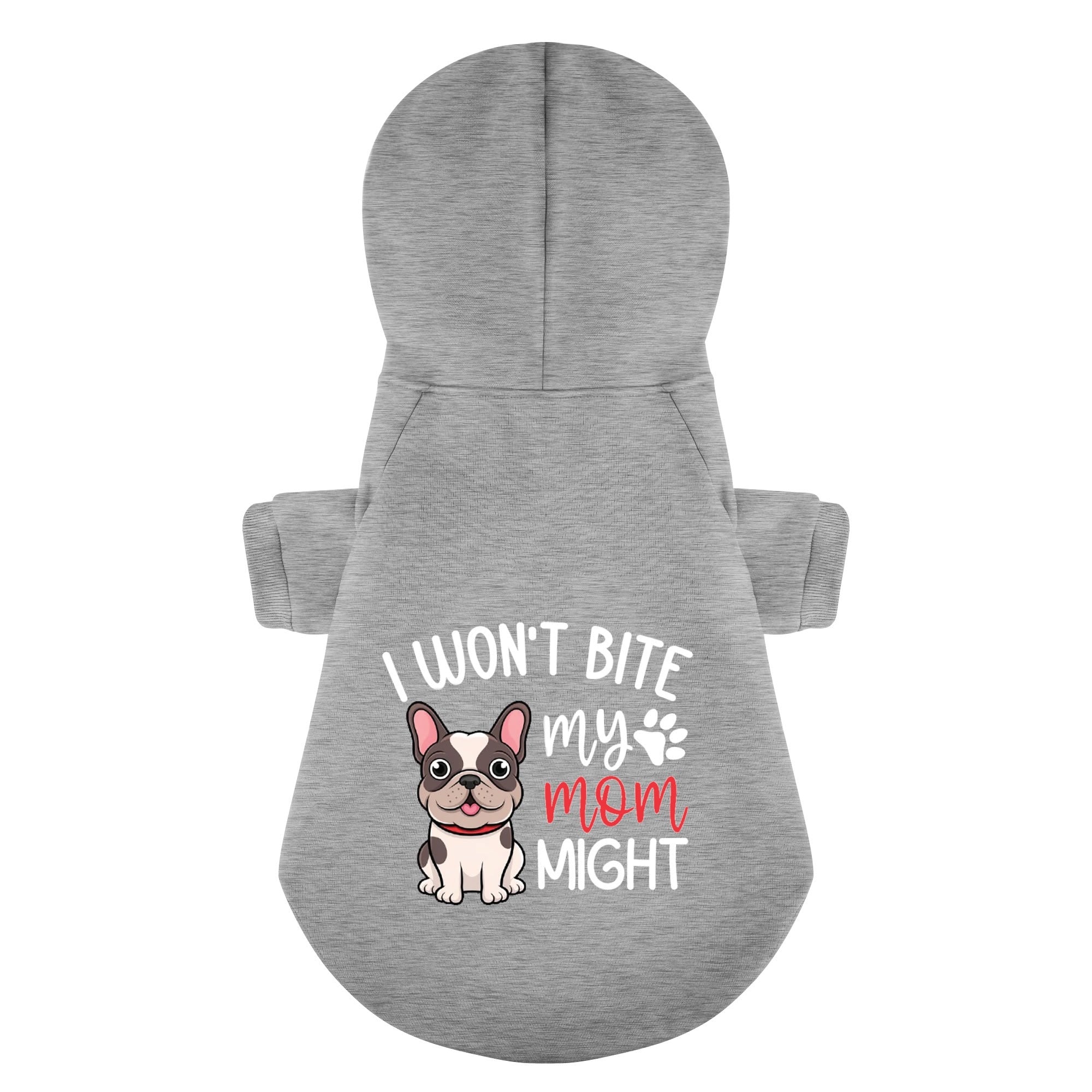 I Wont Bite , My Mom Might - Stylish Personalized French Bulldog Hoodies With Funny Quotes – Stylish, Cozy, And Premium 100% Cotton Frenchie Themed Wear